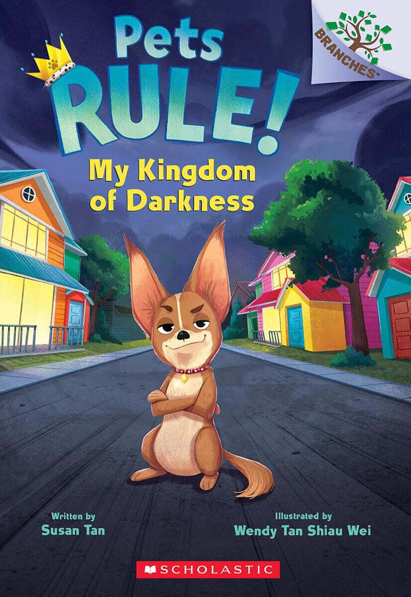 Pets Rule #1: My Kingdom of Darkness (A Branches Book)