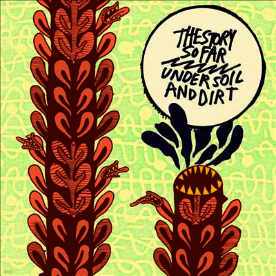 The Story So Far — Under Soil And Dirt (Anniversary Edition) 앨범 커버