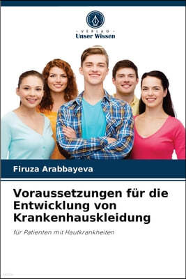 Voraussetzungen fur die Entwicklung von Krankenhauskleidung