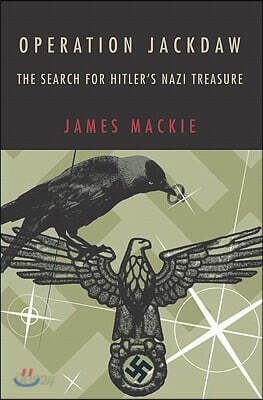 Operation Jackdaw: : The Search For Hitler's Nazi Treasure