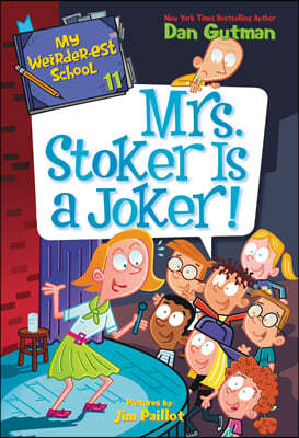 My Weirder-est School #11 : Mrs. Stoker Is a Joker!