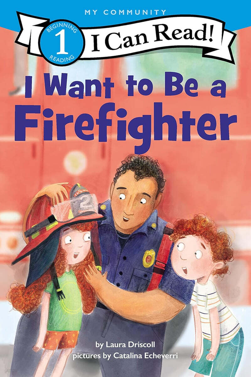 [I Can Read] Level 1 : I Want to Be a Firefighter