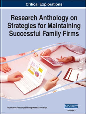 Research Anthology on Strategies for Maintaining Successful Family Firms