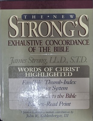 The New Strong's Exhaustive Concordance of the Bible