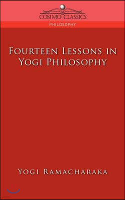 Fourteen Lessons in Yogi Philosophy