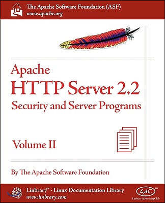 Apache HTTP Server 2.2 Official Documentation - Volume II. Security and Server Programs