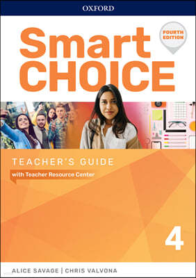 Smart Choice 4 : Teacher's Guide with Teachers Resource Center, 4/E