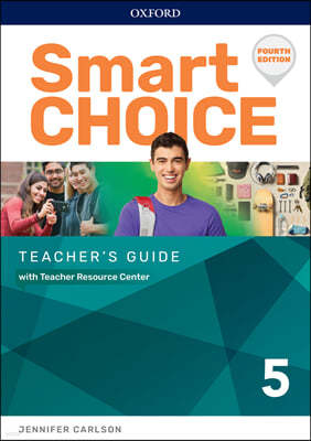 Smart Choice 5 : Teacher's Guide with Teachers Resource Center, 4/E
