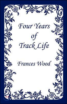 Four Years of Track Life