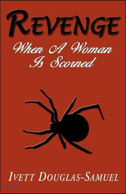 Revenge - When a Woman Is Scorned