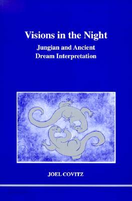 Visions in the Night: Jungian and Ancient Dream Interpretation