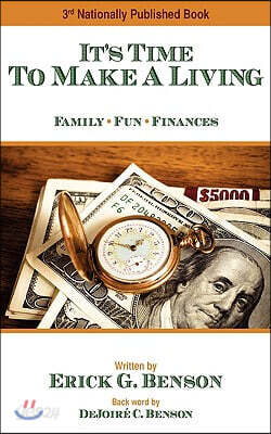 It's Time to Make a Living: Family - Fun - Finances