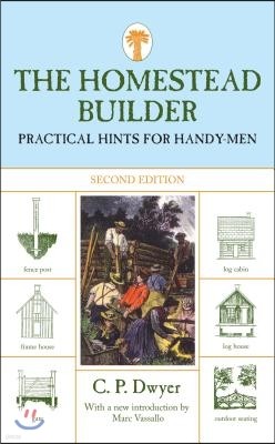 Homestead Builder: Practical Hints for Handy-Men