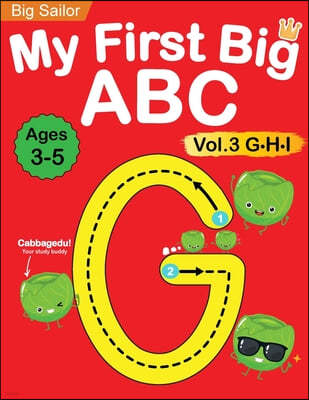 My First Big ABC Book Vol.3: Preschool Homeschool Educational Activity Workbook with Sight Words for Boys and Girls 3 - 5 Year Old: Handwriting Pra