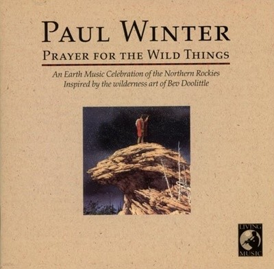 Paul Winter (폴 윈터) -  Prayer For The Wild Things (Canada반)