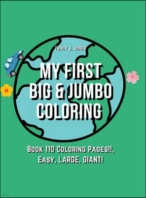My First BIG & JUMBO Coloring Book