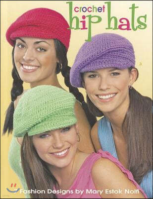 Crochet Hip Hats