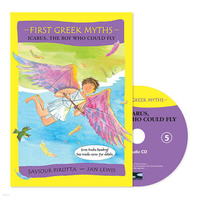 First Greek Myths 05 / Icarus, the Boy Who Could Fly (with CD)
