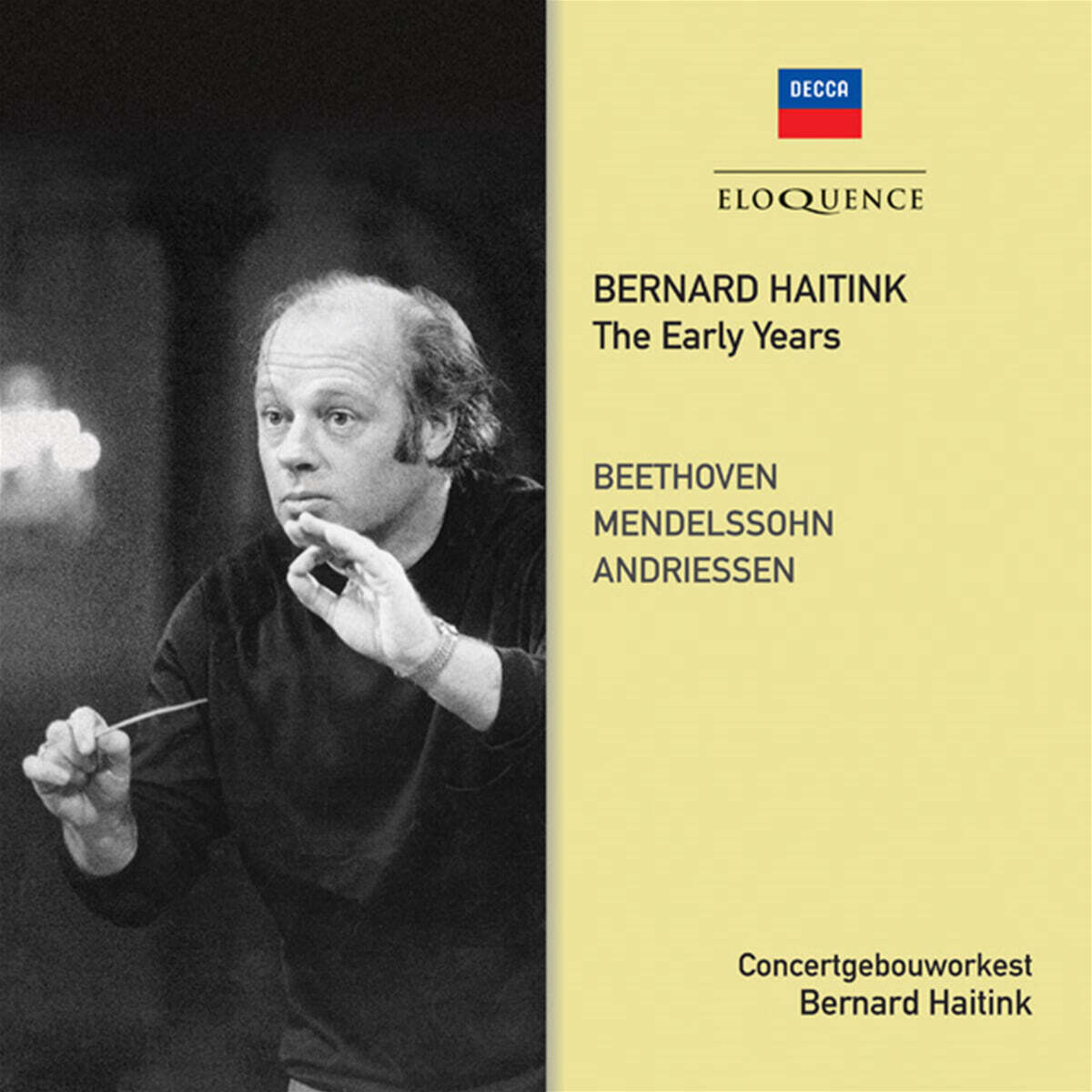 Bernard Haitink 베토벤: 교향곡 8번 / 멘델스존: 교향곡 4번 외 - 초기 녹음 (The Early Years - Beethoven: Symphony Op.93 / Mendelssohn: Symphony Op.90 'Italian')