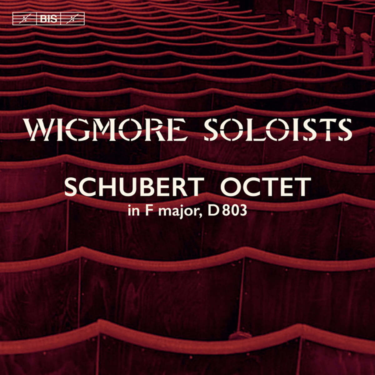 Wigmore Soloists 슈베르트: 8중주 (Schubert: Octet in F major D803) 