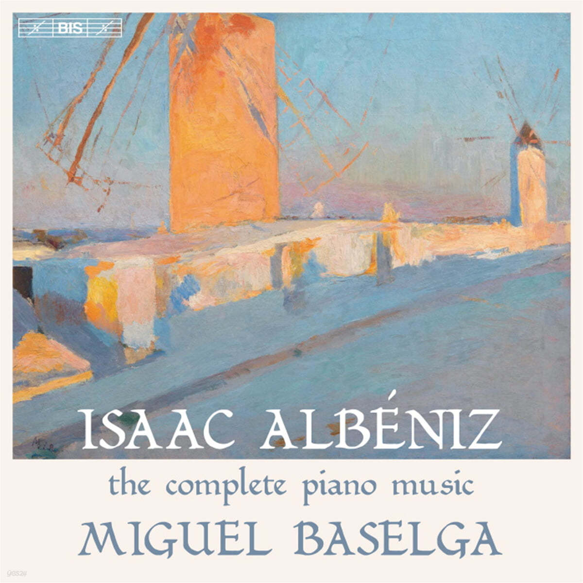 Miguel Baselga 알베니스: 피아노 작품 전곡 (Isaac Albeniz: The Complete Piano Music) 