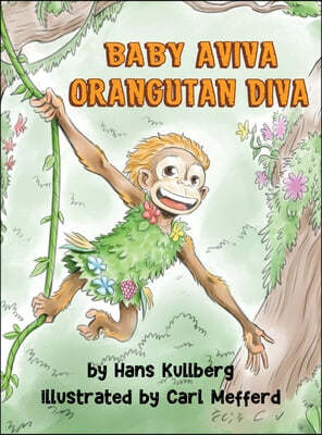 Baby Aviva Orangutan Diva: A Jungle Quest to Discover Inner Strength