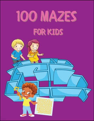 100 Mazes for Kids: Activity Book for Kids and Adults Fun and Challenging Mazes for Kids with Solutions Maze Activity Book Circle and Star