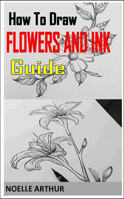 How to Draw Flowers Pen and Ink Guide