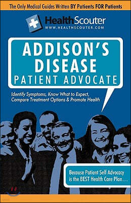 Healthscouter Addison's Disease: Addison Disease Symptoms and Addison's Disease Treatment