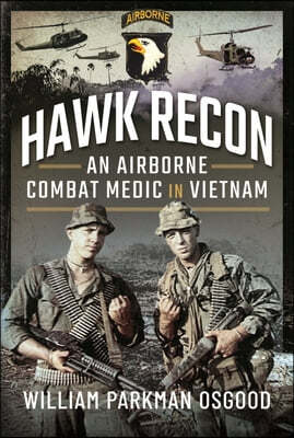 Hawk Recon: Head Hunters of the a Shau Valley