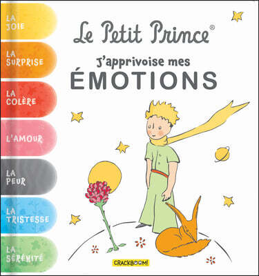Le Petit Prince, j'Apprivoise Mes Émotions: Avec Des Exercices Pour Gérer Ses Émotions