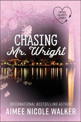 Chasing Rainbows Press LLC Chasing Mr. Wright (Fated Hearts Book One)