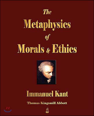 The Metaphysics of Morals and Ethics