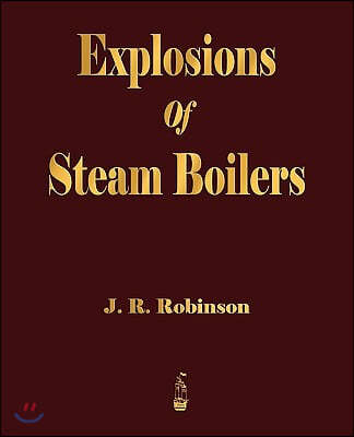 Explosions Of Steam Boilers