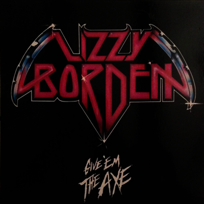 Lizzy Borden — Give 'Em The Axe 앨범 커버