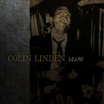Colin Linden — Blow 앨범 커버