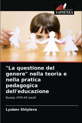 "La questione del genere" nella teoria e nella pratica pedagogica dell'educazione