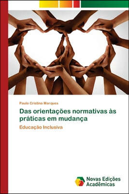 Das orientacoes normativas as praticas em mudanca