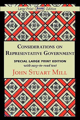 Considerations on Representative Government (Large Print Edition)