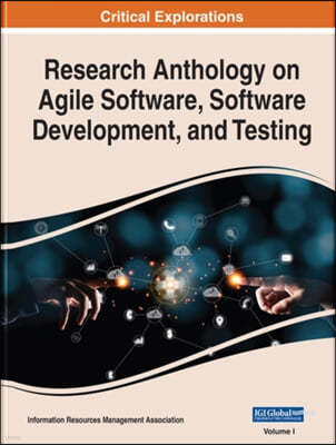 Research Anthology on Agile Software, Software Development, and Testing