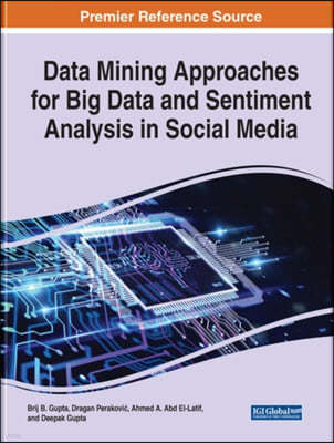 Data Mining Approaches for Big Data and Sentiment Analysis in Social Media