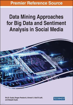 Data Mining Approaches for Big Data and Sentiment Analysis in Social Media