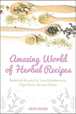 Amazing World of Herbal Recipes