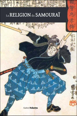 La religion du samourai: une etude de la philosophie zen en Chine et au Japon