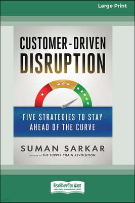 Customer-Driven Disruption