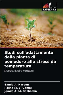 Studi sull'adattamento della pianta di pomodoro allo stress da temperatura