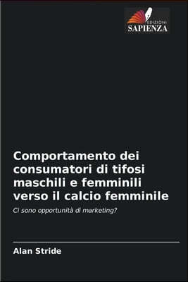 Comportamento dei consumatori di tifosi maschili e femminili verso il calcio femminile