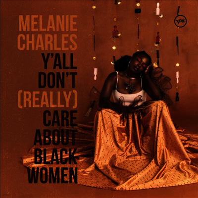 Melanie Charles — Y'all Don't (Really) Care About Black Women 앨범 커버