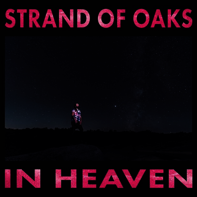 Strand Of Oaks — In Heaven 앨범 커버