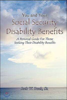 You and Your Social Security Disability Benefits